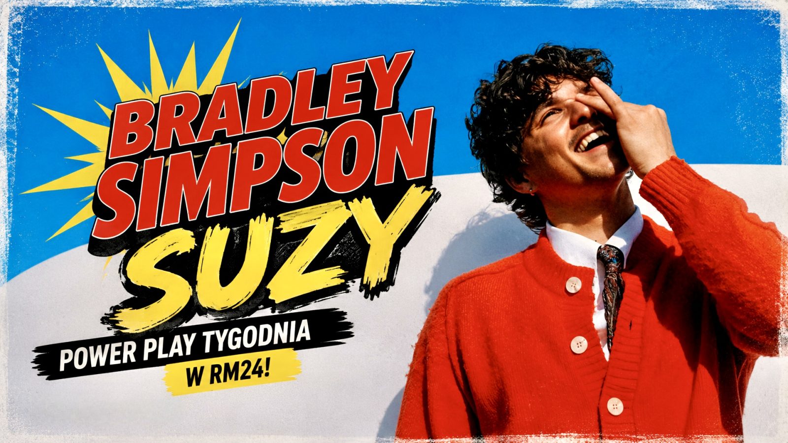 [Power Play 26/26] Bradley Simpson – „Suzy”