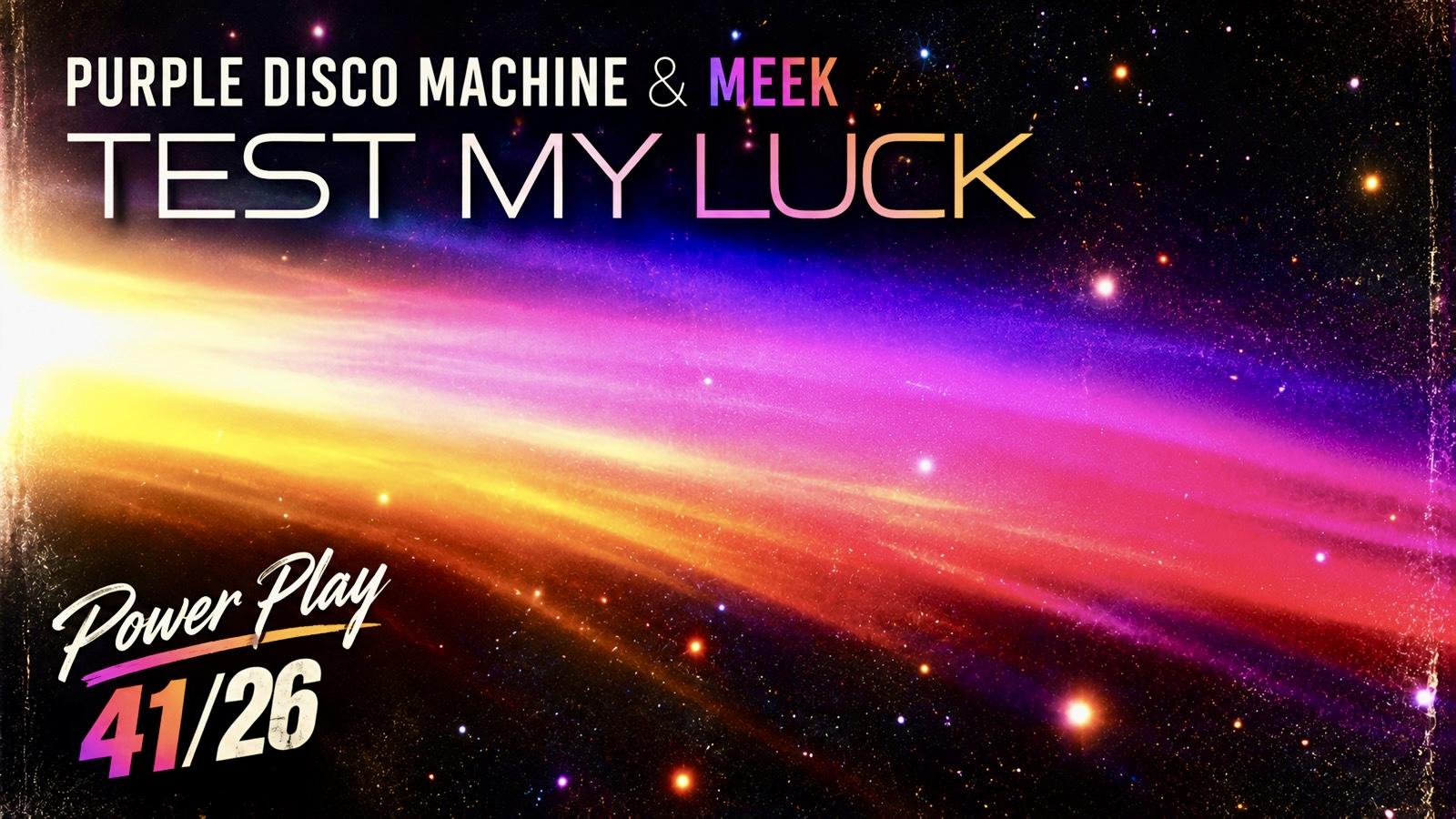 [Power Play 41/2026] Purple Disco Machine & MEEK - Test My Luck